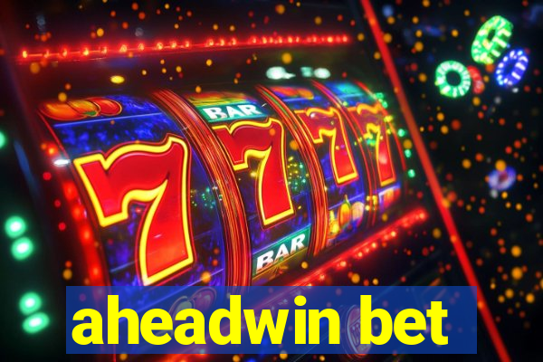 aheadwin bet